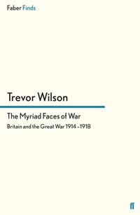 Enlarge image Cover: The Myriad Faces of War - Faber & Faber