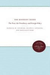 Enlarge image Cover: The Kennedy Crises - The University of North Carolina Press