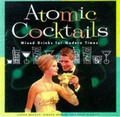 Cover: Atomic Cocktails - Chronicle Books