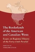 Cover: The Borderlands of the American and Canadian Wests - University of Nebraska Press