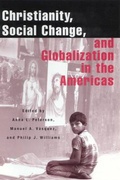 Cover: Christianity, Social Change and Globalization in the Americas - Rutgers University Press