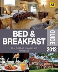 Enlarge image Cover: The Bed and Breakfast Guide 2012 - Automobile Association