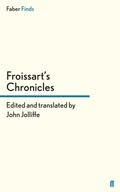 Cover: Froissart's Chronicles - Faber & Faber