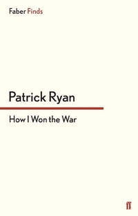 Enlarge image Cover: How I Won the War - Faber & Faber