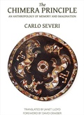 Cover: The Chimera Principle - An Anthropology of Memory and Imagination - Hau