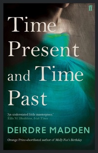 Enlarge image Cover: Time Present and Time Past - Faber & Faber
