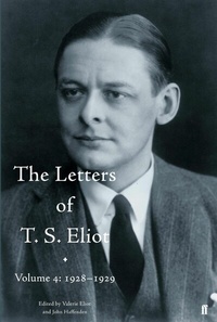 Abbildung von: The Letters of T. S. Eliot Volume 4: 1928-1929 - Faber & Faber