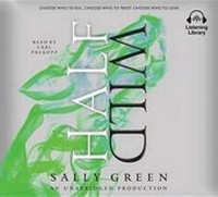Enlarge image Cover: Half Wild - Listening Library