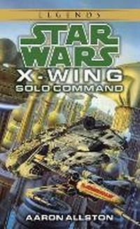 Enlarge image Cover: Solo Command: Star Wars Legends (Wraith Squadron) - Bantam Books