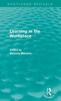 Enlarge image Cover: Learning in the Workplace (Routledge Revivals) - Routledge