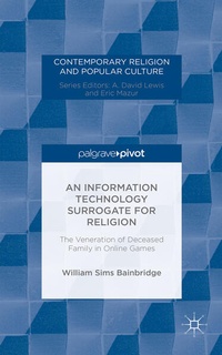 Enlarge image Cover: An Information Technology Surrogate for Religion - Palgrave Pivot