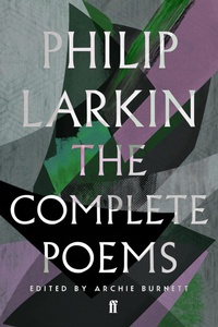 Enlarge image Cover: The Complete Poems of Philip Larkin - Faber & Faber