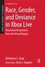 Cover: Race, Gender, and Deviance in Xbox Live - Routledge