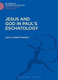 Abbildung von: Jesus and God in Paul's Eschatology - Bloomsbury Academic