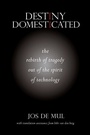 Cover: Destiny Domesticated - State University of New York Press
