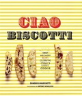 Cover: Ciao Biscotti - Chronicle Books LLC