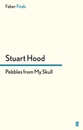 Cover: Pebbles From My Skull - Faber & Faber