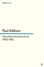 Cover: Churchill on the Home Front, 1900-1955 - Faber & Faber