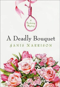 Abbildung von: A Deadly Bouquet - St. Martin's Publishing Group