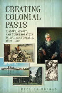 Enlarge image Cover: Creating Colonial Pasts - University of Toronto Press