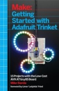 Abbildung von: Getting Started with Adafruit Trinket - Maker Media, Inc