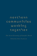 Cover: Northern Communities Working Together - University of Toronto Press