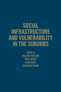 Enlarge image Cover: Social Infrastructure and Vulnerability in the Suburbs - University of Toronto Press