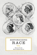 Cover: Historicizing Race - Bloomsbury Academic USA