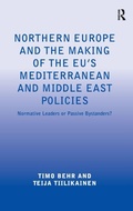 Cover: Northern Europe and the Making of the EU's Mediterranean and Middle East Policies - Routledge