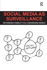 Enlarge image Cover: Social Media as Surveillance - Routledge