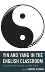 Cover: Yin and Yang in the English Classroom - Rowman & Littlefield Publishers