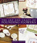 Cover: The Art and Craft of Pounding Flowers - Rodale Press