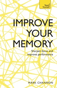 Enlarge image Cover: Improve Your Memory - TEACH YOURSELF