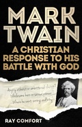 Cover: Mark Twain: A Christian Response to His Battle With God - Master Books