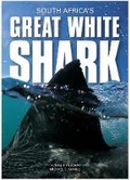 Cover: South Africa's Great White Shark - Struik Publishers