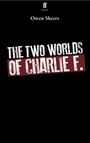 Cover: The Two Worlds of Charlie F. - Faber & Faber