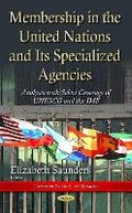 Cover: Membership in the United Nations and Its Specialized Agencies - Nova Science Publishers Inc