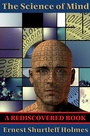 Cover: The Science of Mind (Rediscovered Books) - Rediscovered Books