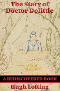 Enlarge image Cover: The Story of Doctor Dolittle (Rediscovered Books) - Rediscovered Books