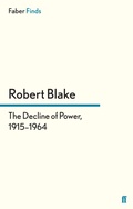 Cover: The Decline of Power, 1915-1964 - Faber & Faber