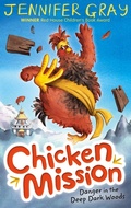 Cover: Chicken Mission: Danger in the Deep Dark Woods - Faber & Faber