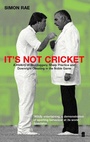 Cover: It's Not Cricket - Faber & Faber