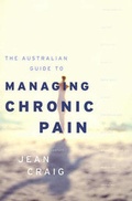 Cover: The Australian Guide to Managing Chronic Pain - New Holland Publishers