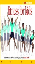 Cover: Fitness for Kids - Connections Book Publishing Ltd