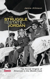 Enlarge image Cover: The Struggle for the State in Jordan - I.B. Tauris