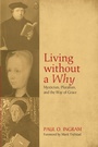 Cover: Living without a Why - Wipf & Stock Publishers
