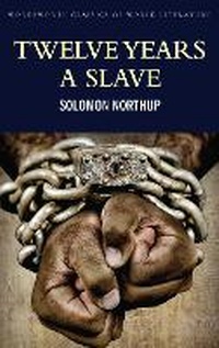 Abbildung von: Twelve Years a Slave - Wordsworth Editions Ltd