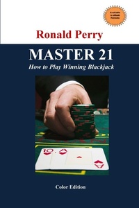 Enlarge image Cover: MASTER 21 How to Play Winning Blackjack Full Color Edition - Lulu.com