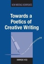 Cover: Towards a Poetics of Creative Writing - Multilingual Matters