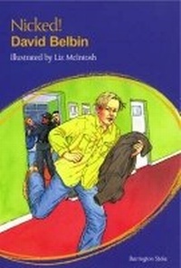 Enlarge image Cover: Nicked! - Barrington Stoke Ltd